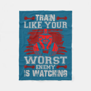 Train Like Your Worst Enemy Is Watching Fitness Mo Fleece Blanket