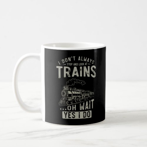 Train Lover Funny Trainspotter Railroad Locomotive Coffee Mug