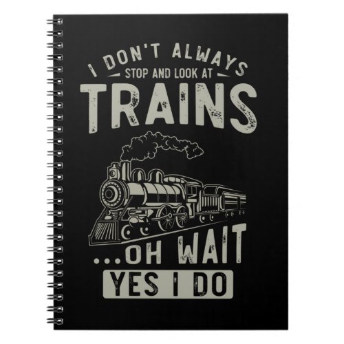 Train Lover Funny Trainspotter Railroad Locomotive Notebook