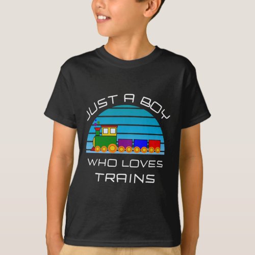 Train Lovers for Boys Toddlers Just A Boy Who Love T_Shirt