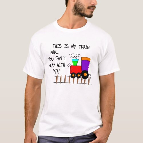 Train Lovers T_Shirts This is My Train