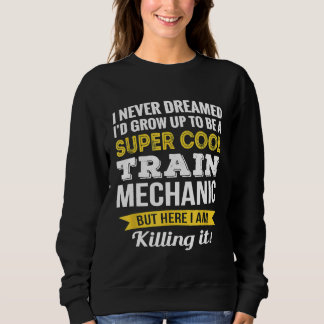 Train Mechanic Appreciation Sweatshirt