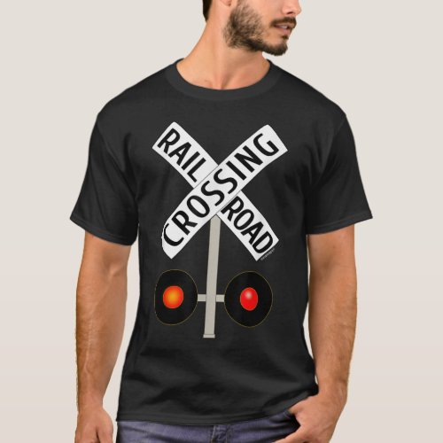 Train Railroad Crossing with Lights road sign T_Shirt