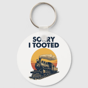 Train Sorry I Tooted Funny Locomotive Railroad Keychain