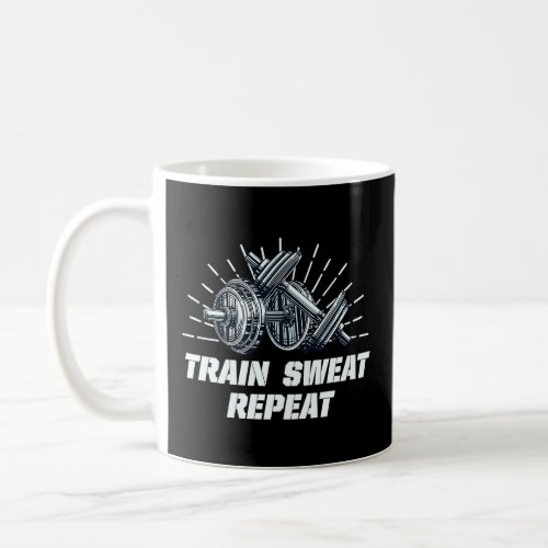 Train Sweat Repeat  Workout Humor Gym Sayings Trai Coffee Mug