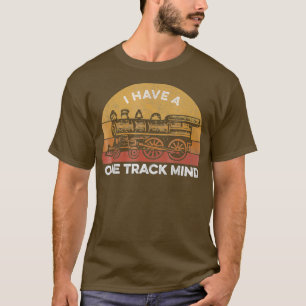 Train T for Men I Have A One Track Mind T-Shirt