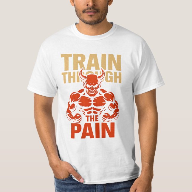 Train Through the Pain T-shirt (Front)