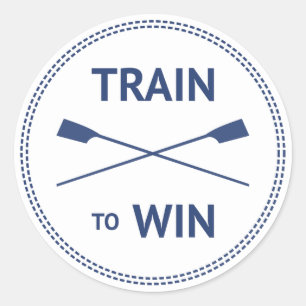 Train to win sport quote rowing motivation classic round sticker