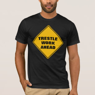 Train trestle work ahead caution road sign funny T-Shirt