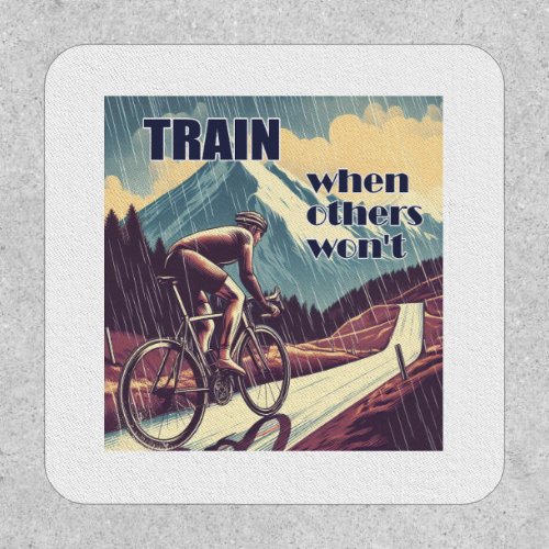 Train When Others Wont Cycling Patch