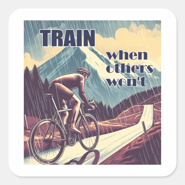 Train When Others Won't Cycling Square Sticker (Front)