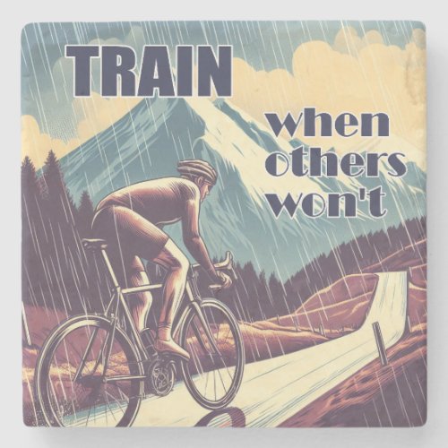 Train When Others Wont Cycling Stone Coaster