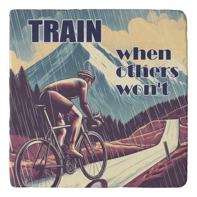 Train When Others Won't Cycling Trivet (Front)