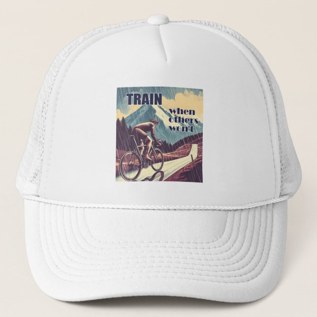 Train When Others Won't Cycling Trucker Hat (Front)