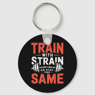 Train With Strain - Fitness Bodybuilding Workout M Keychain