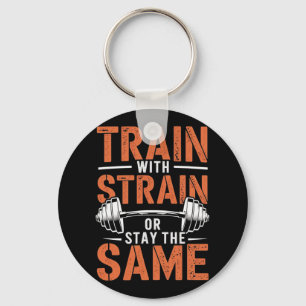 Train With Strain - Fitness Motivation Gym Muscle Keychain