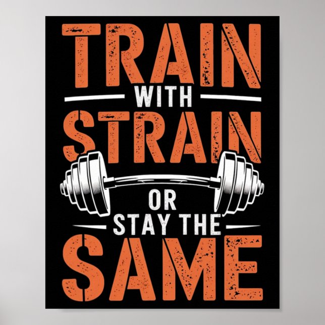 Train With Strain - Fitness Motivation Gym Muscle  Poster (Front)
