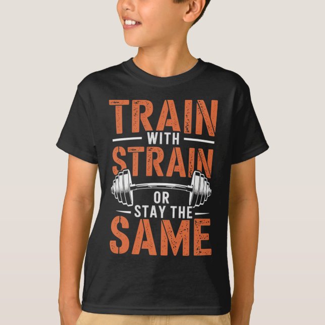 Train With Strain - Fitness Motivation Gym Muscle  T-Shirt (Front)