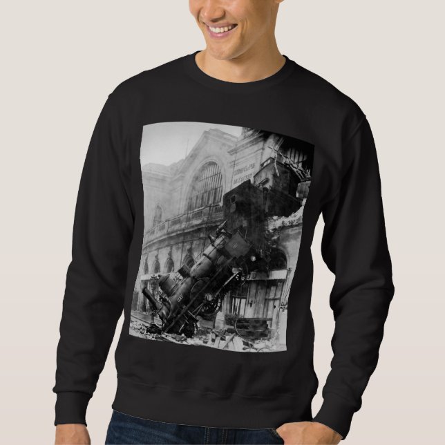 Train Wreck at Montparnasse, railroad disaster Sweatshirt (Front)