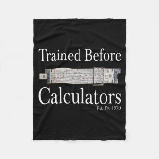 Trained before calculators est pre 1970 fleece blanket