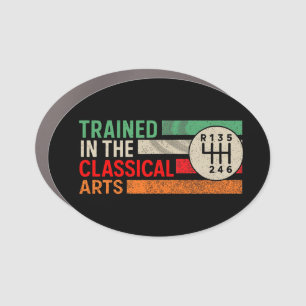 Trained in the Classical Arts Manual Transmission Car Magnet