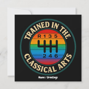 Trained in The Classical Arts Manual Transmission  Invitation