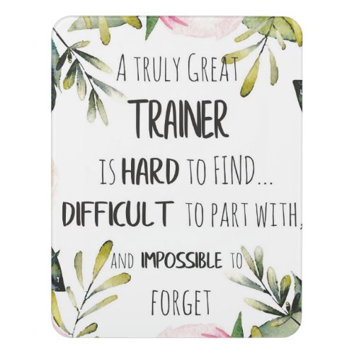 Trainer appreciation Quote Thank you grateful Door Sign