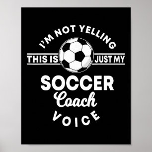 Trainer Coaching Soccer Coach Mom Dad Voice Poster