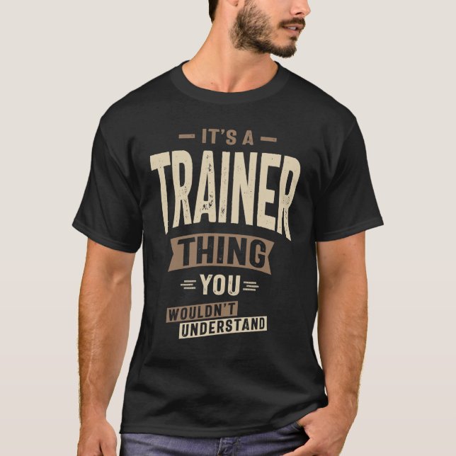 Trainer Funny Job Title Profession  T-Shirt (Front)