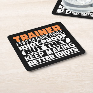 Trainer I Try To Make Things Funny Saying Training Square Paper Coaster