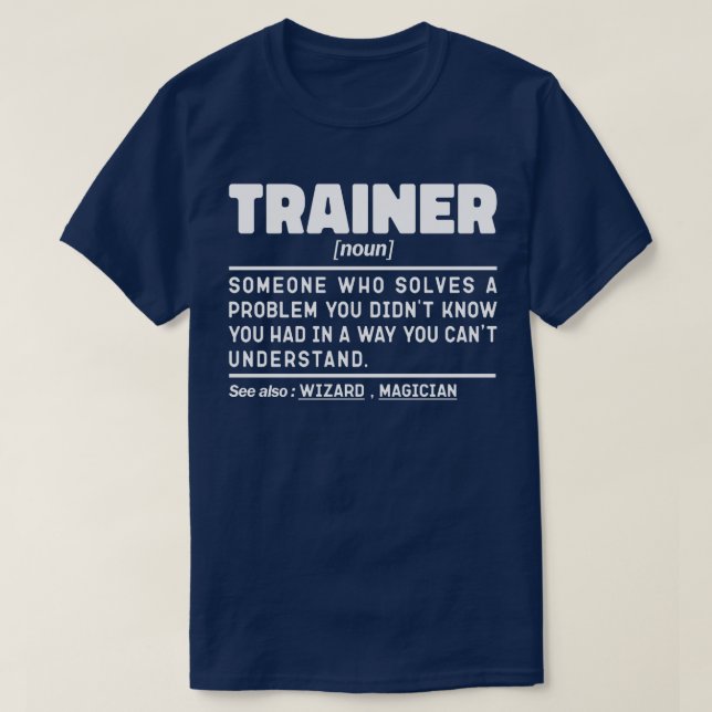 Trainer Noun Definition Training Certified Worker  T-Shirt (Design Front)
