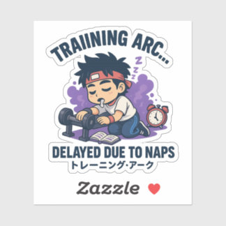 Training arc… delayed due to naps. sticker