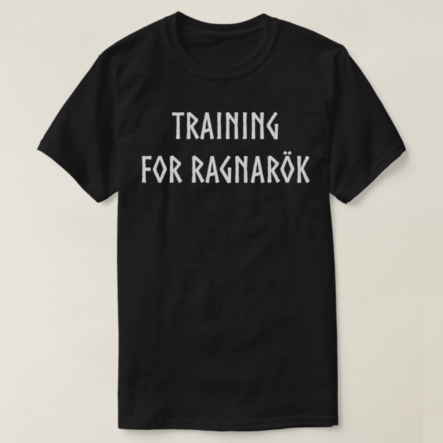 Training For Ragnark T-Shirt (Design Front)