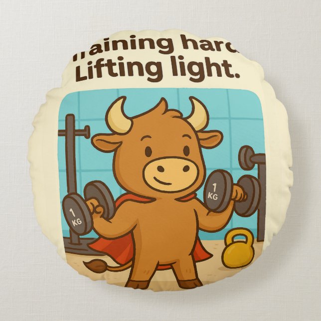 Training Hard, Lifting Light – Funny Bullio Round  Pillow (Front)