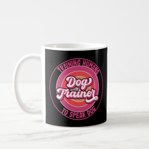 Training humans to speak dog retro dog Long Sleeve Coffee Mug