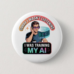 Training My AI Funny Artificial Intelligence Quote Button