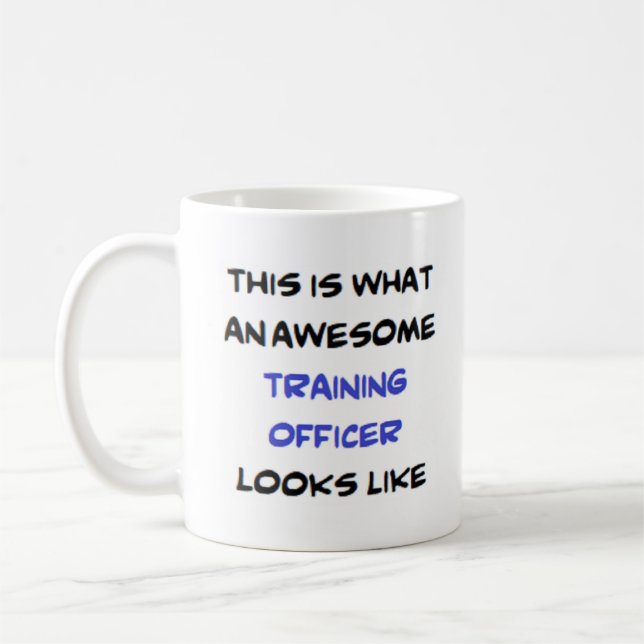 training officer, awesome coffee mug (Left)