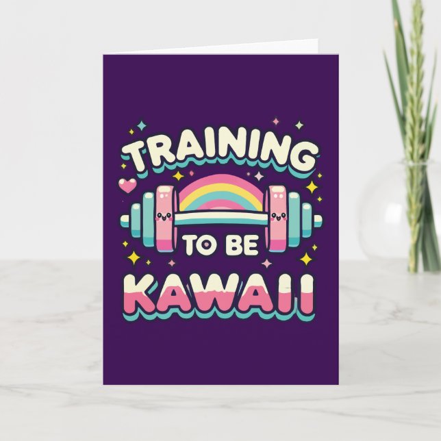 Training to Be Kawaii - Cute Funny Anime Workout Card (Front)