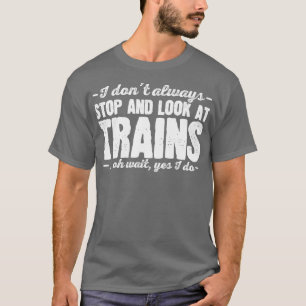 Trains Railroad Train Enthusiast 1 T-Shirt