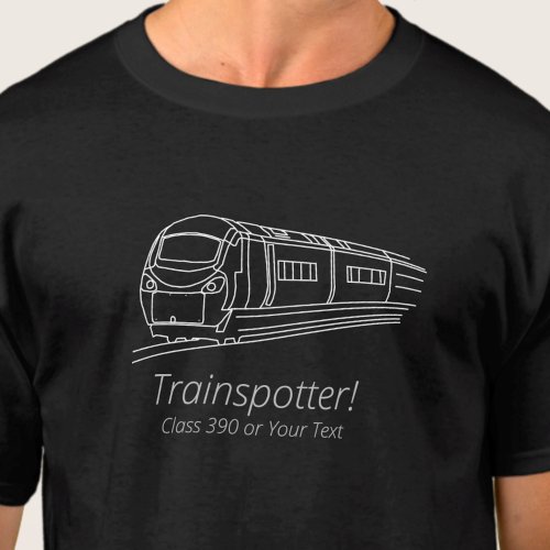 Trainspotter Class 390 Electric Railfan UK Railway T_Shirt