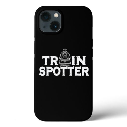 Trainspotter Train Spotter Railfan Trainspotting T iPhone 13 Case