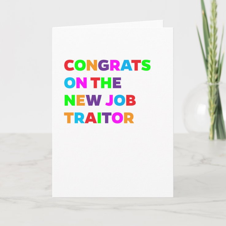 Traitor Funny New Job Card | Zazzle