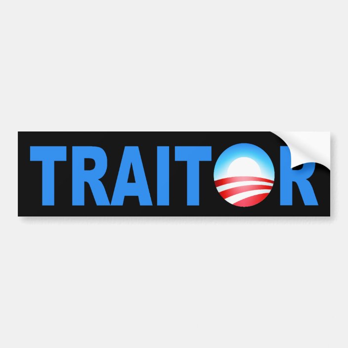 TRAITOR Obama Bumper Sticker | Zazzle.com