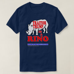 Traitor Trump Is A Rino T-Shirt