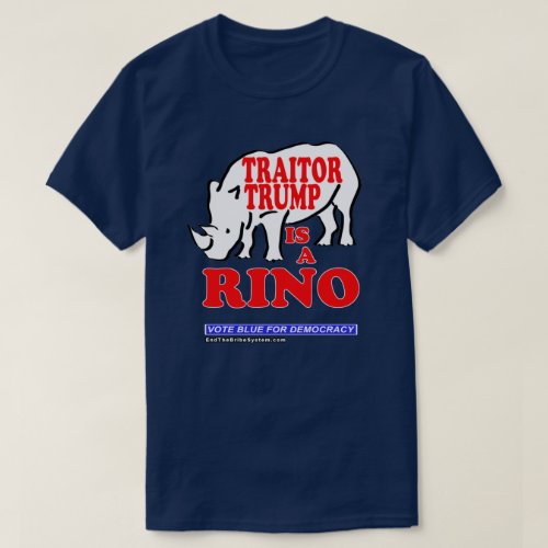 Traitor Trump Is A Rino T_Shirt