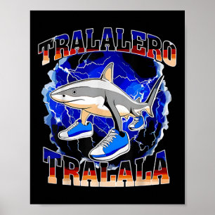 Tralalero Tralala Funny Shark Italian Brainrot Mem Poster