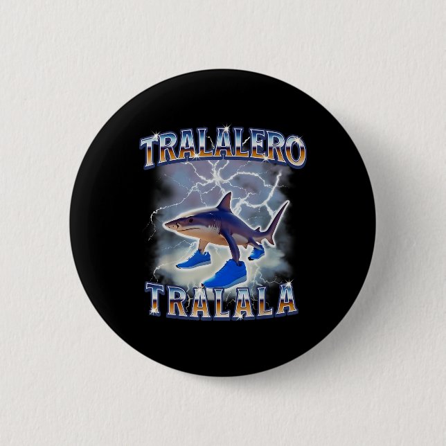 Tralalero Tralala Funny Shark Meme Bootleg  Button (Front)