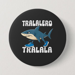 Tralalero Tralala Funny Shark Meme Button