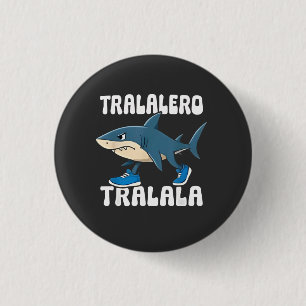 Tralalero Tralala Funny Shark Meme Button