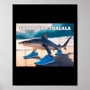 Tralalero Tralala Funny Shark Meme  Poster